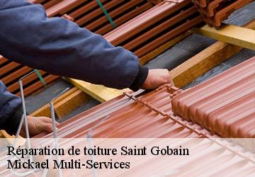 Réparation de toiture  saint-gobain-02410 Mickael Multi-Services