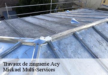 Travaux de zinguerie  acy-02200 Mickael Multi-Services