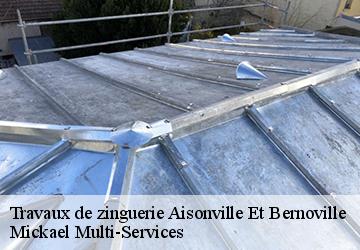 Travaux de zinguerie  aisonville-et-bernoville-02110 Mickael Multi-Services