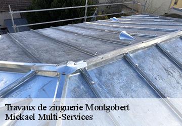 Travaux de zinguerie  montgobert-02600 Mickael Multi-Services